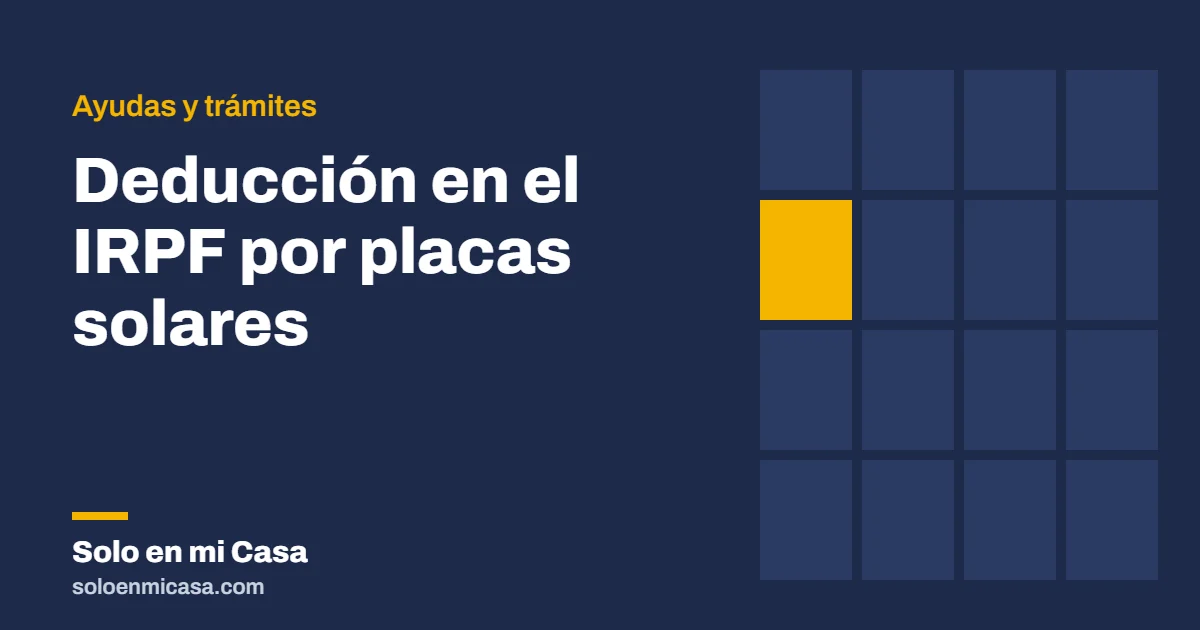 Portada del artículo: Deducción en el IRPF por placas solares