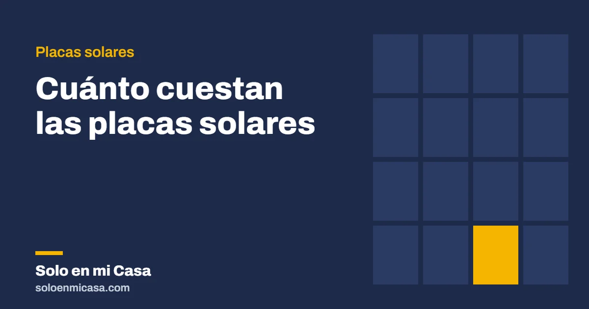 Portada del artículo: Cuánto cuestan las placas solares