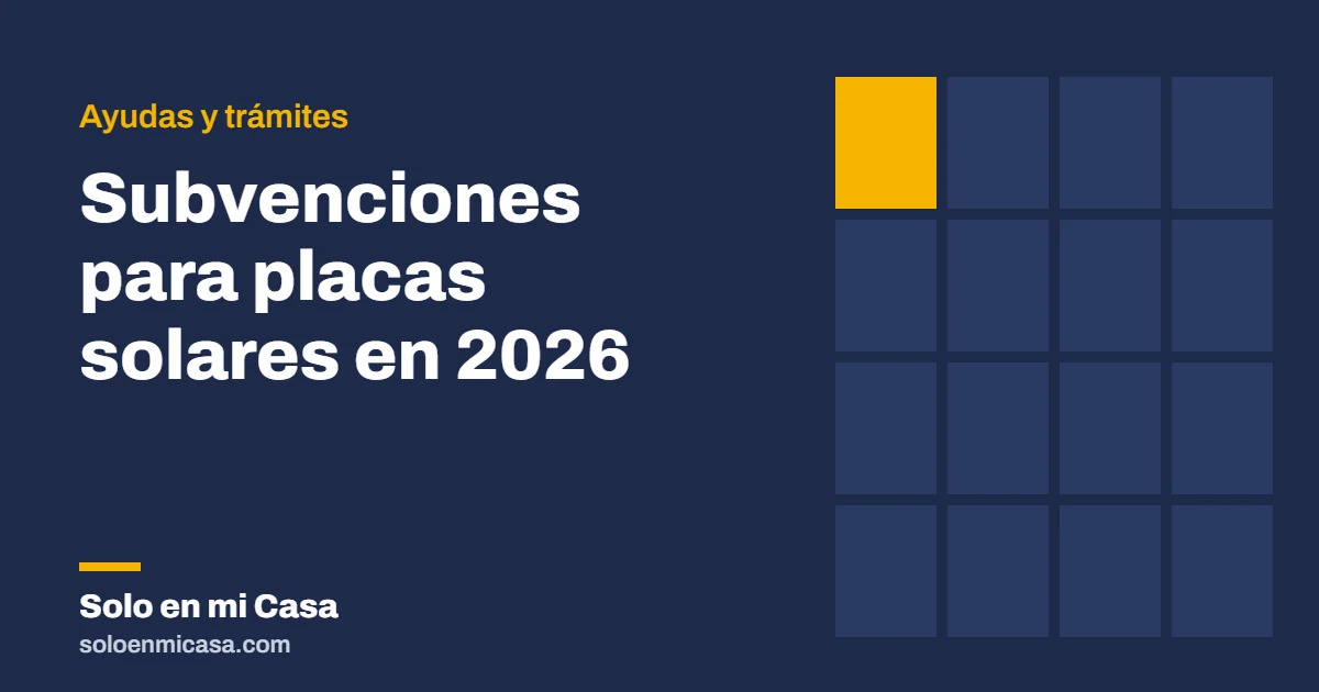 Portada del artículo: Subvenciones para placas solares en 2026